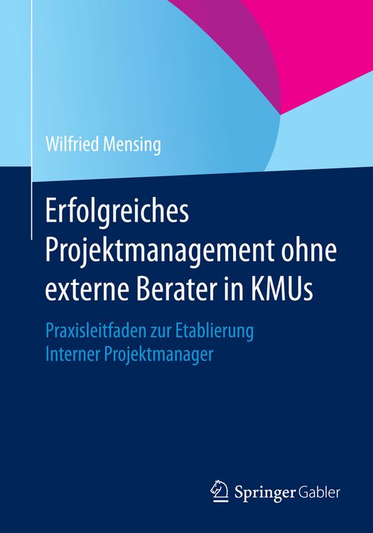 Produktbild: Erfolgreiches Projektmanagement ohne externe Berater in KMUs