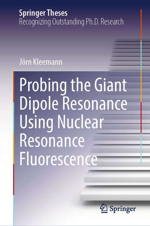 Produktbild: Probing the Giant Dipole Resonance Using Nuclear Resonance Fluorescence