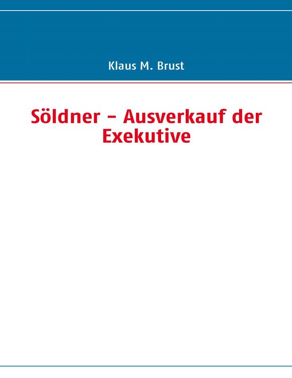 Produktbild: S&ouml;ldner - Ausverkauf der Exekutive