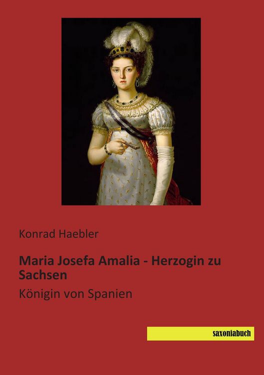 Produktbild: Maria Josefa Amalia - Herzogin zu Sachsen