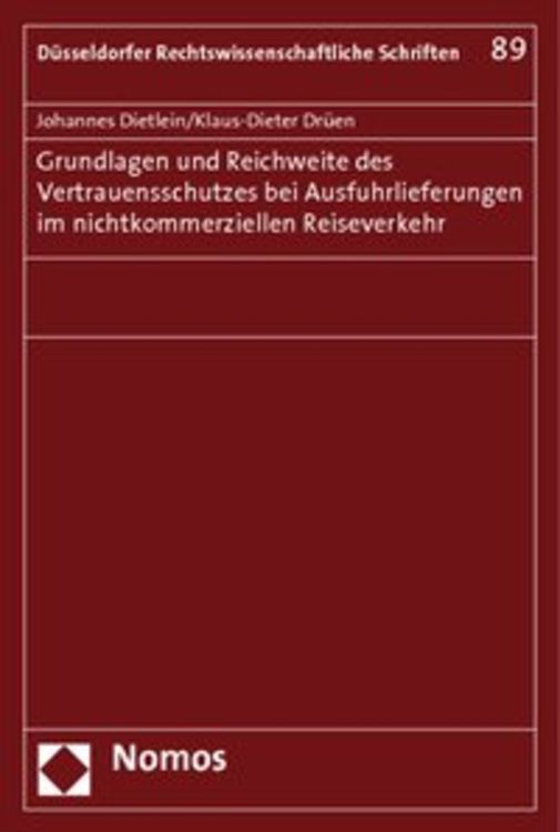 Produktbild: Grundlagen und Reichweite des Vertrauensschutzes bei Ausfuhrlieferungen im nichtkommerziellen Reiseverkehr