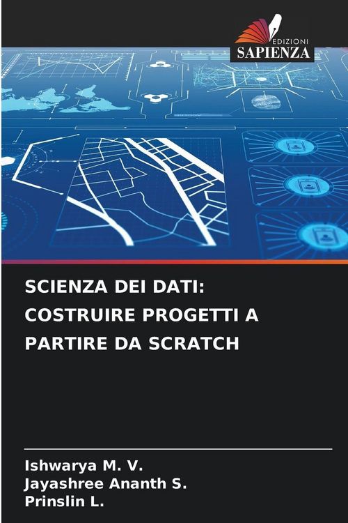 Produktbild: Scienza Dei Dati: Costruire Progetti a Partire Da Scratch