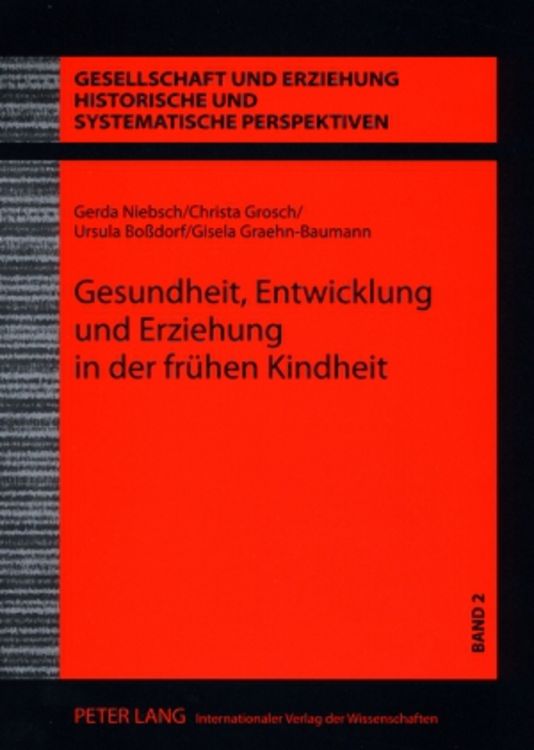 Produktbild: Gesundheit, Entwicklung und Erziehung in der fr&uuml;hen Kindheit