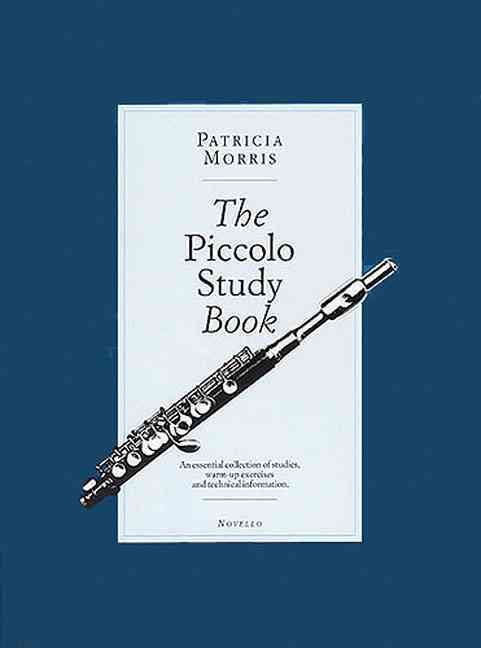 Produktbild: Patricia Morris the Piccolo Study Book Essential Studies and Warm-Up Exercises for Piccolo Players Music Sales America Sheet Music for Beginners and Advanced Musicians