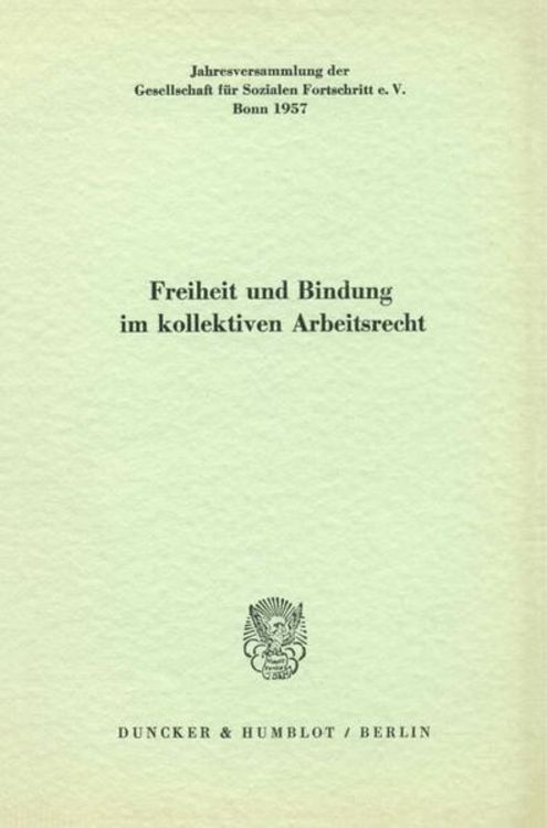 Produktbild: Freiheit und Bindung im kollektiven Arbeitsrecht.