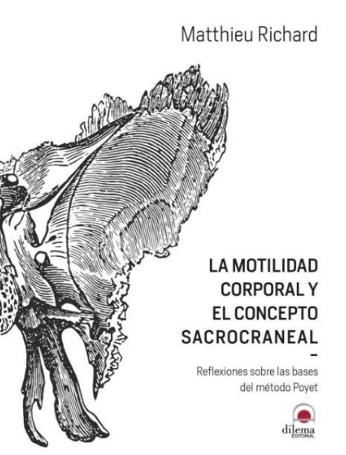 Produktbild: La motilidad corporal y el concepto sacrocraneal : reflexiones sobre las bases del m&eacute;todo Poyet