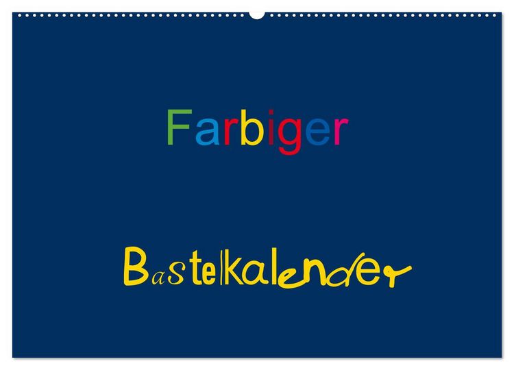 Produktbild: Farbiger Bastelkalender (Wandkalender 2026 DIN A2 quer), CALVENDO Monatskalender