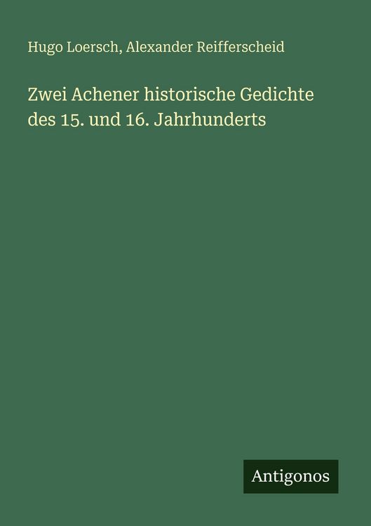 Produktbild: Zwei Achener historische Gedichte des 15. und 16. Jahrhunderts