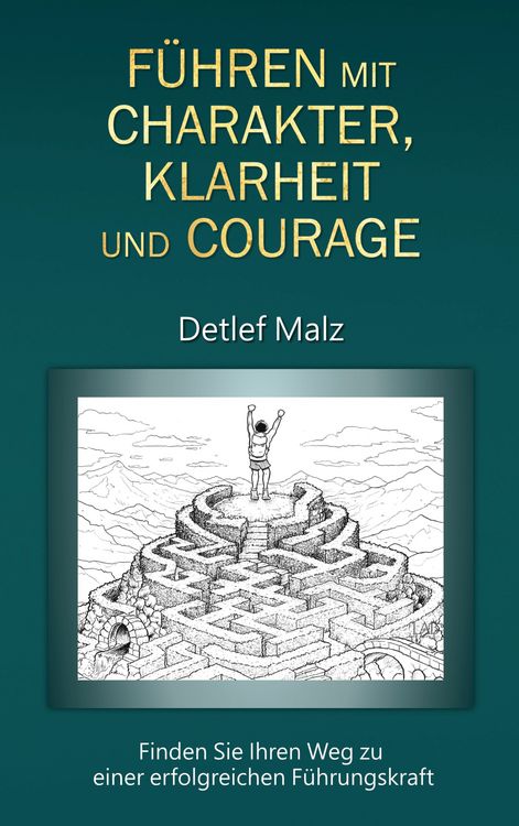 Produktbild: F&uuml;hren mit Charakter, Klarheit und Courage