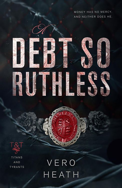 Produktbild: A Debt So Ruthless (Titans and Tyrants, #1)
