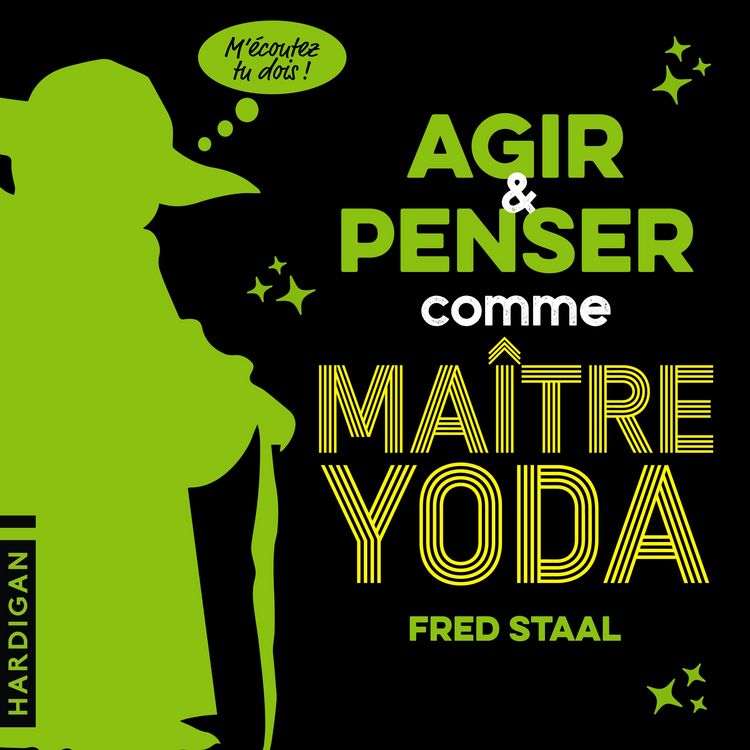 Produktbild: Agir et penser comme Ma&icirc;tre Yoda