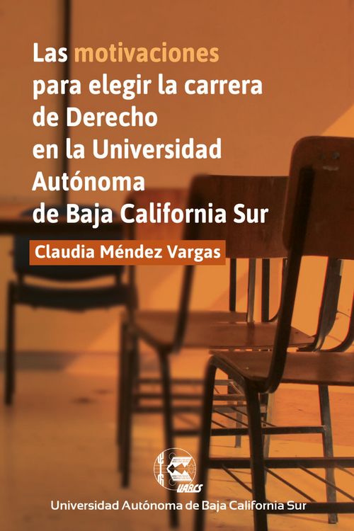Produktbild: Las motivaciones para elegir la carrera de Derecho en la Universidad Aut&oacute;noma de Baja California Sur