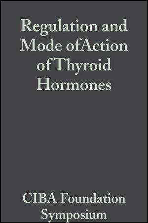 Produktbild: Regulation and Mode of Action of Thyroid Hormones, Volume 10