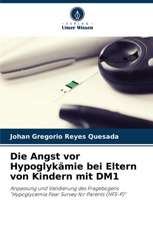 Produktbild: Die Angst vor Hypoglyk&auml;mie bei Eltern von Kindern mit DM1