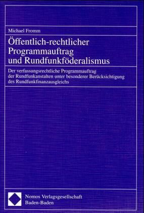 Produktbild: &Ouml;ffentlich-rechtlicher Programmauftrag und Rundfunkf&ouml;deralismus