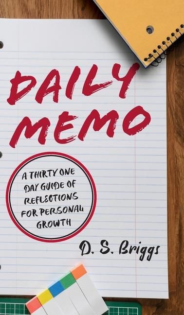 Produktbild: Daily Memos: A Thirty One Day Guide of Reflections for Personal Growth