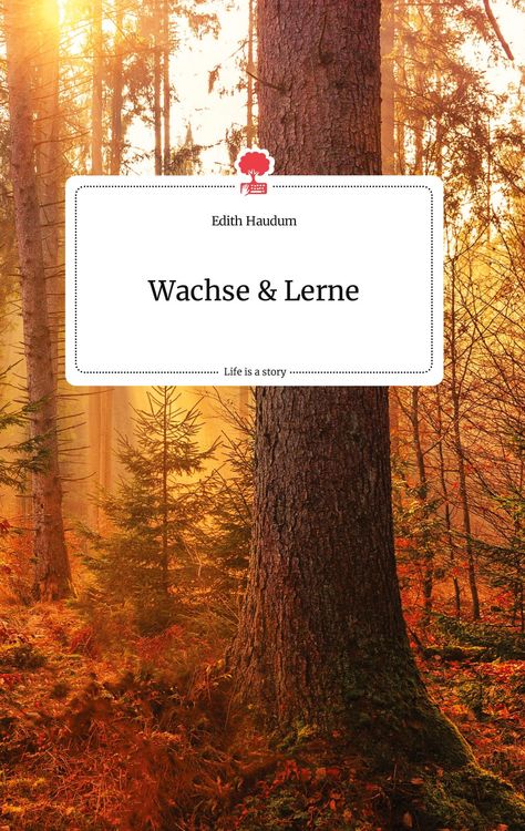 Produktbild: Wachse und Lerne. Life is a Story - story.one