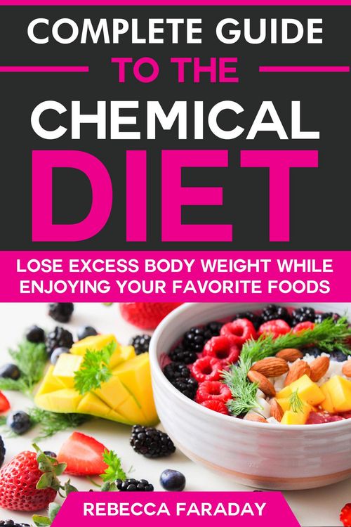 Produktbild: Complete Guide to the Chemical Diet: Lose Excess Body Weight While Enjoying Your Favorite Foods