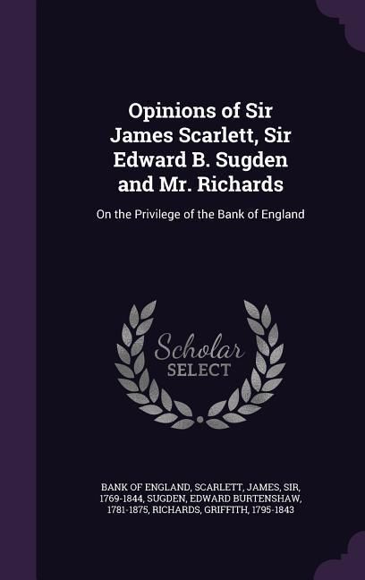 Produktbild: Opinions of Sir James Scarlett, Sir Edward B. Sugden and Mr. Richards