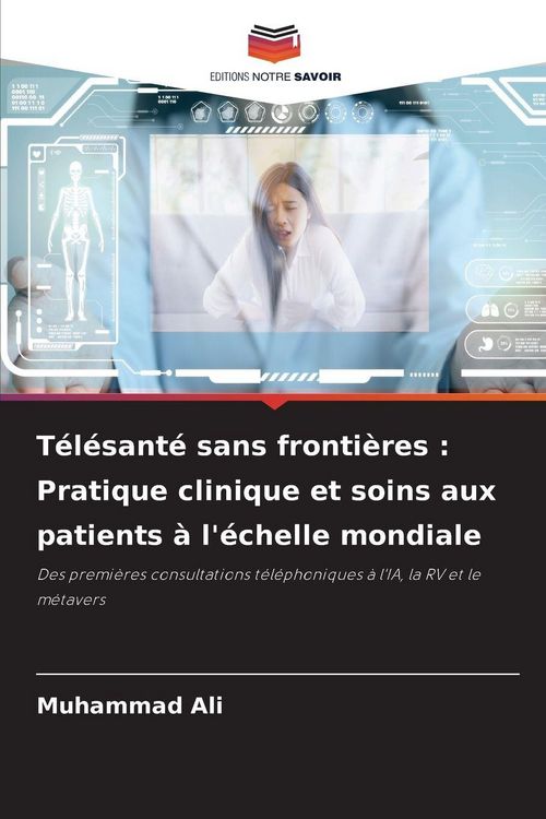 Produktbild: T&eacute;l&eacute;sant&eacute; sans fronti&egrave;res : Pratique clinique et soins aux patients &agrave; l'&eacute;chelle mondiale