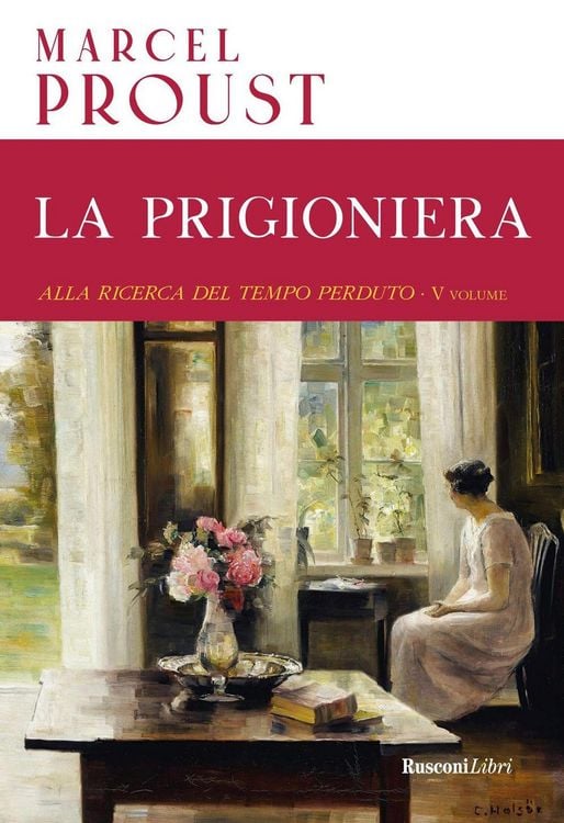 Produktbild: La prigioniera. Alla ricerca del tempo perduto. Ediz. integrale. Vol. 5