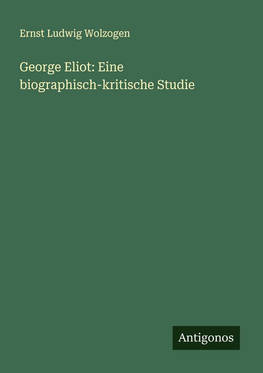 Produktbild: George Eliot: Eine biographisch-kritische Studie