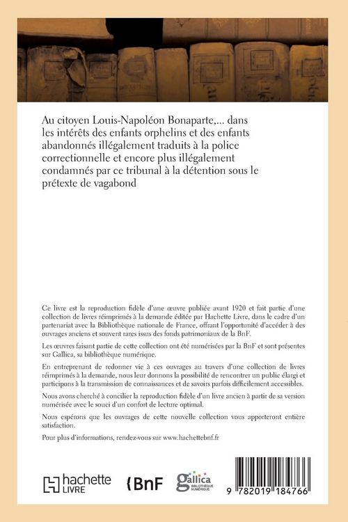 Produktbild: Des Int&eacute;r&ecirc;ts Des Enfants Orphelins Et Abandonn&eacute;s Ill&eacute;galement Traduits &Agrave; La Police Correctionnelle: Et Ill&eacute;galement Condamn&eacute;s Par Ce Tribunal &Agrave; La D&eacute;t