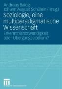 Produktbild: Soziologie, eine multiparadigmatische Wissenschaft