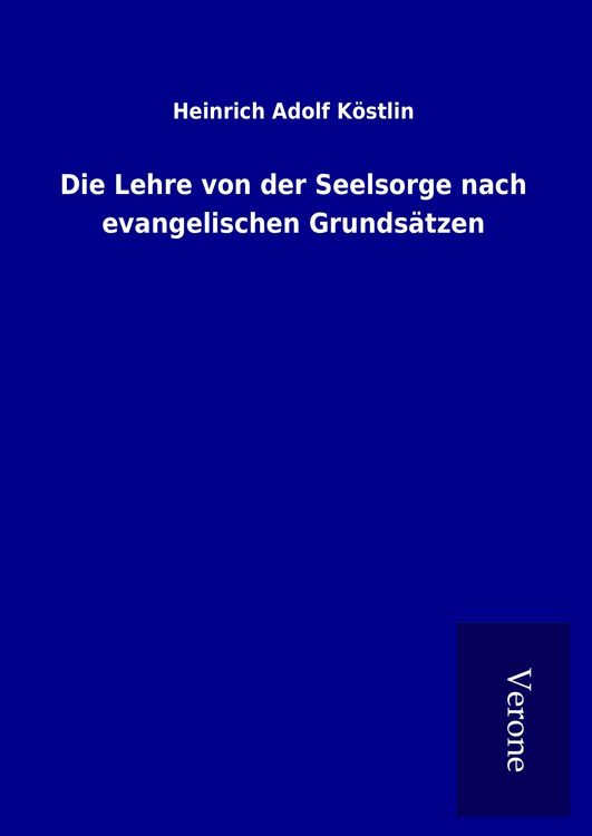 Produktbild: Die Lehre von der Seelsorge nach evangelischen Grunds&auml;tzen