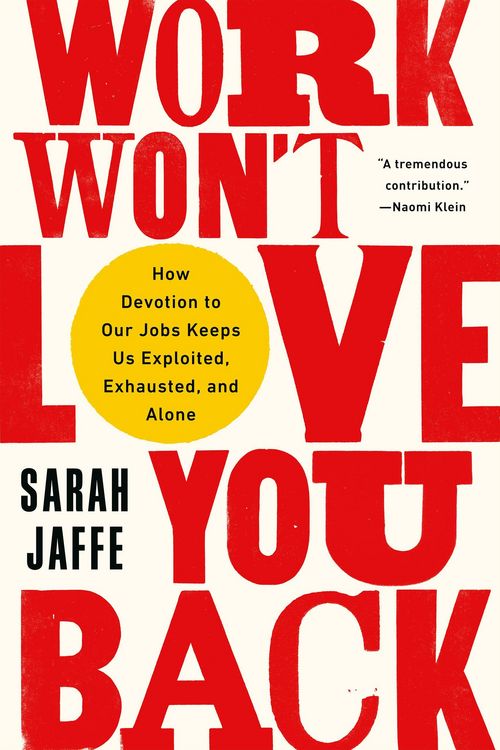 Produktbild: Work Won't Love You Back