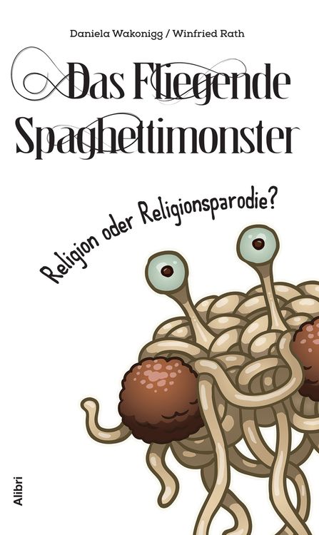 Das Fliegende Spaghettimonster –