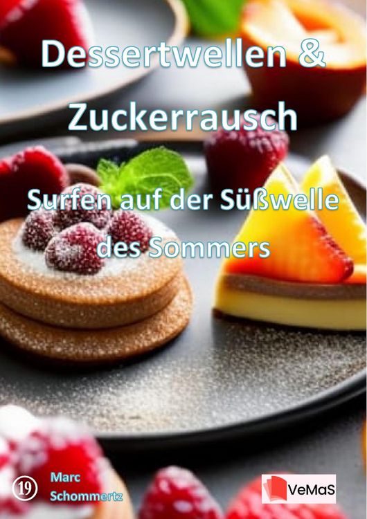 Produktbild: Dessertwellen & Zuckerrausch&iquest;- Surfen auf der S&uuml;&szlig;welle des Sommers
