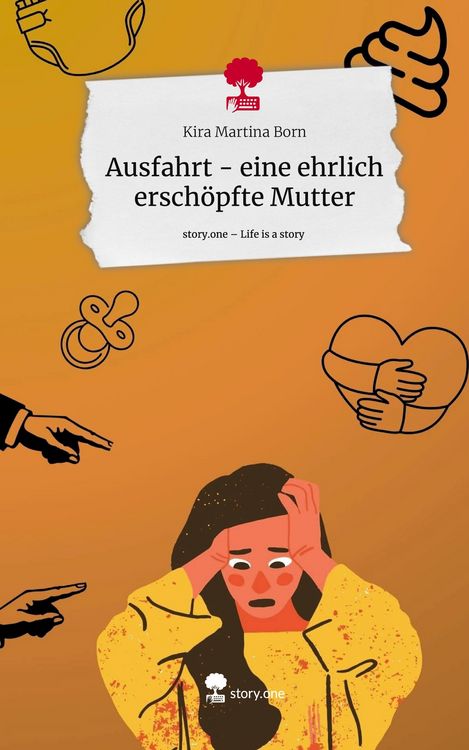 Produktbild: Ausfahrt - eine ehrlich ersch&ouml;pfte Mutter. Life is a Story - story.one