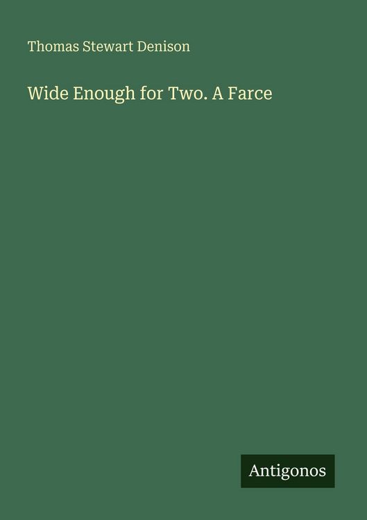 Produktbild: Wide Enough for Two. A Farce