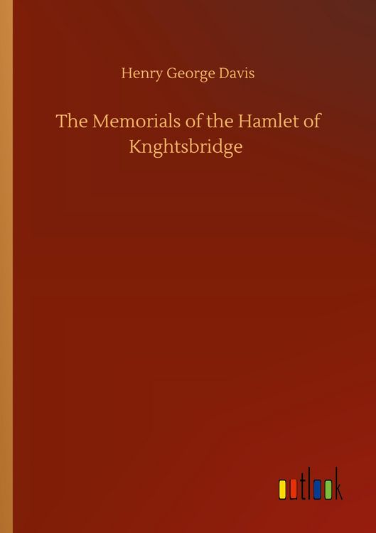 Produktbild: The Memorials of the Hamlet of Knghtsbridge