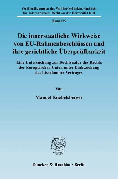 Produktbild: Die innerstaatliche Wirkweise von EU-Rahmenbeschl&uuml;ssen und ihre gerichtliche &Uuml;berpr&uuml;fbarkeit.