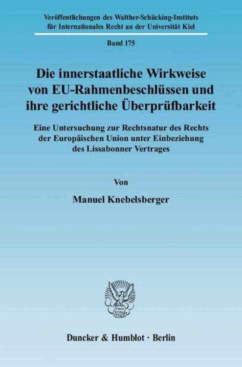 Produktbild: Die innerstaatliche Wirkweise von EU-Rahmenbeschl&uuml;ssen und ihre gerichtliche &Uuml;berpr&uuml;fbarkeit.