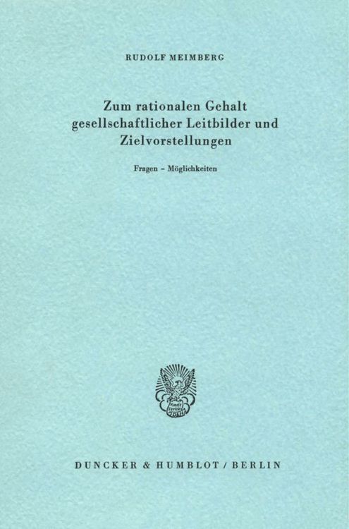 Produktbild: Zum rationalen Gehalt gesellschaftlicher Leitbilder und Zielvorstellungen.