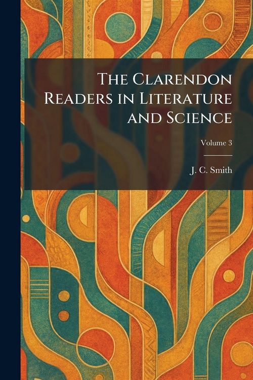 Produktbild: The Clarendon Readers in Literature and Science