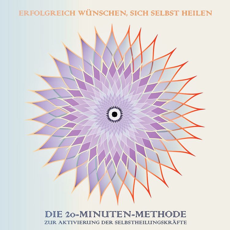 Produktbild: Erfolgreich w&uuml;nschen, sich selbst heilen