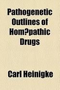 Produktbild: Pathogenetic Outlines of Hom Pathic Drugs