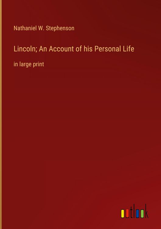 Produktbild: Lincoln; An Account of his Personal Life