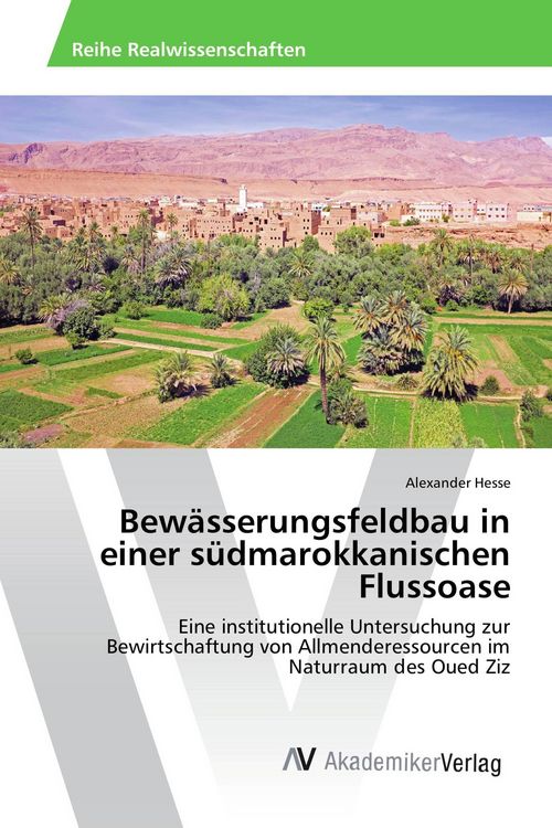 Produktbild: Bew&auml;sserungsfeldbau in einer s&uuml;dmarokkanischen Flussoase