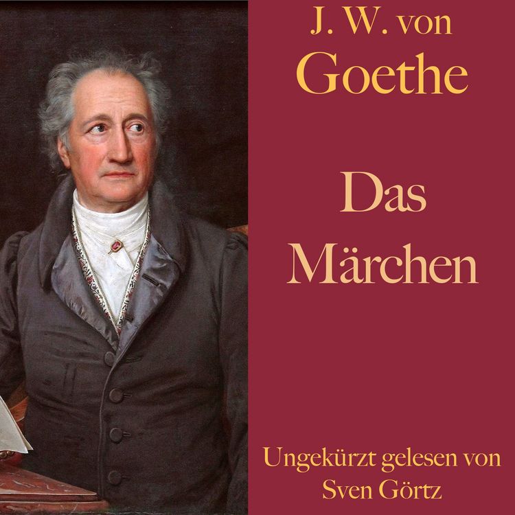Produktbild: Johann Wolfgang von Goethe: Das M&auml;rchen