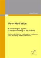 Produktbild: Peer-Mediation: Konfliktregelung und Streitschlichtung in der Schule