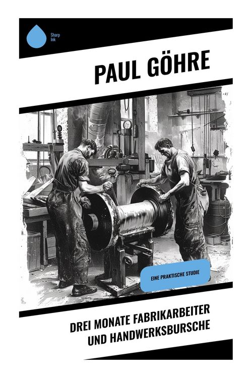 Produktbild: Drei Monate Fabrikarbeiter und Handwerksbursche