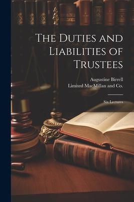 Produktbild: The Duties and Liabilities of Trustees; Six Lectures