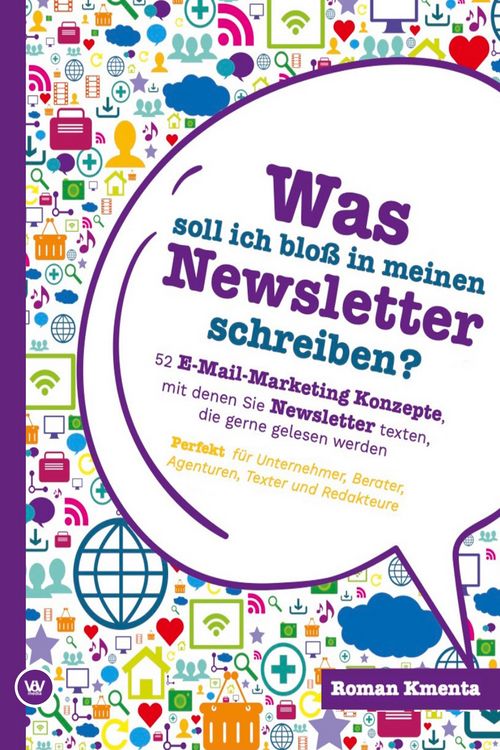 Produktbild: Was soll ich blo&szlig; in meinen Newsletter schreiben?