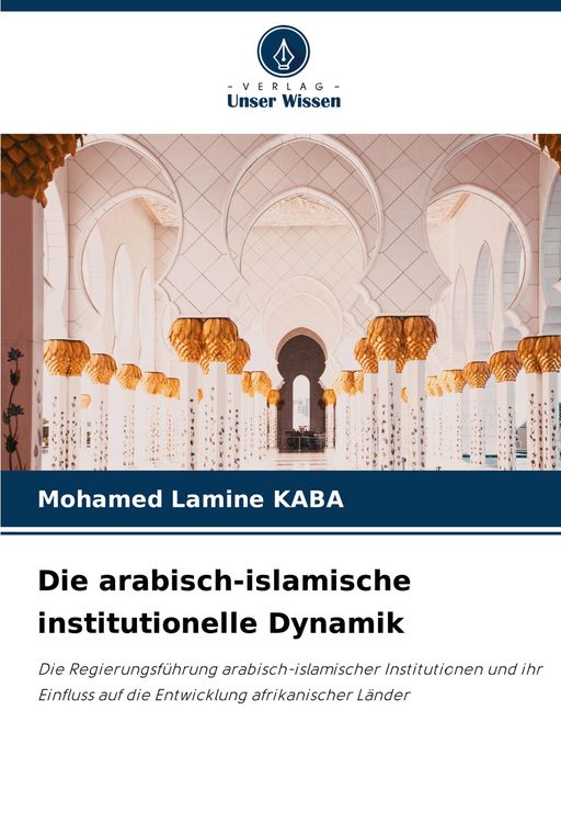Produktbild: Die arabisch-islamische institutionelle Dynamik