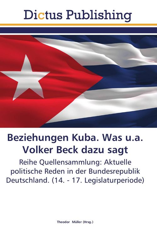 Produktbild: Beziehungen Kuba. Was u.a. Volker Beck dazu sagt